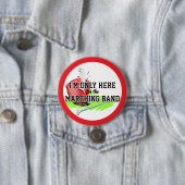 マーチングバンドのレッド・シャコ・メイスのためにここにいる 缶バッジ (インサイチュ)