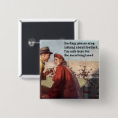 マーチングバンドフットボールの試合に来ただけだ 缶バッジ (正面&裏面)