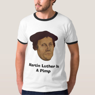 マーティンLutherは売春あっせん業者です Tシャツ