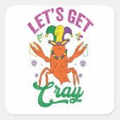 マーディおもしろいグラCray Crayfishギフトをゲットしよう スクエアシール (正面)