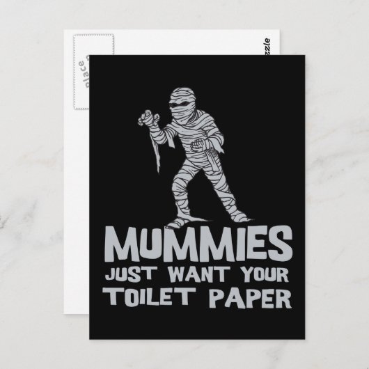 ミイラはちょうどあなたのトイレットペーパーのおもしろいなTシャツがほしいと思います ポストカード (正面/裏面)