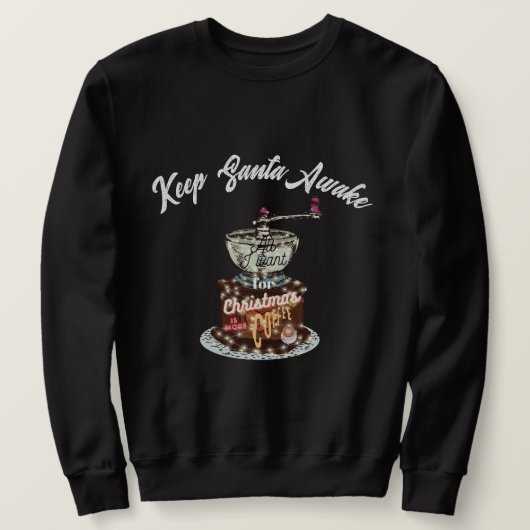 ミキチエスのコーヒークリスマス引用文かわいいカフェイン スウェットシャツ (デザイン正面)