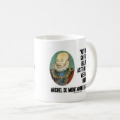 ミシェル・デ・モンテーニュ何もそう固く信じはない コーヒーマグカップ (正面右)