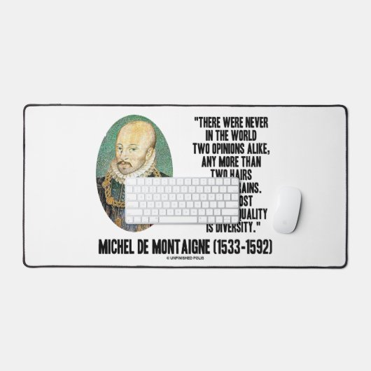 ミシェル・ド・モンテーニュ二つの意見が似ていない引用文 デスクマット (キーボード&マウス)