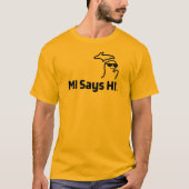 ミシガン – MI Says HI™ビッグタイプシャツ Tシャツ (正面)