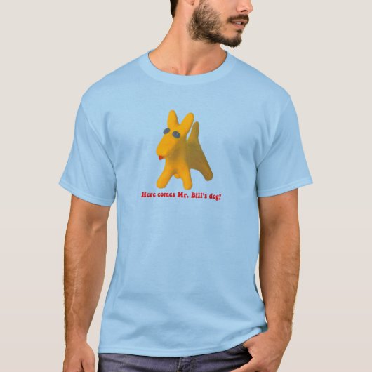 ミスター・ビルの犬がやってきた！ Tシャツ (正面)