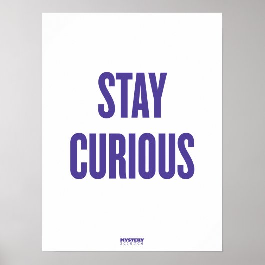 ミステリー・サイエンス「Stay Curious」ポスター ポスター (正面)