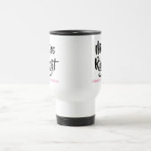 ミス・ライト 彼女の名前 楽しい トラベルマグ (中央)