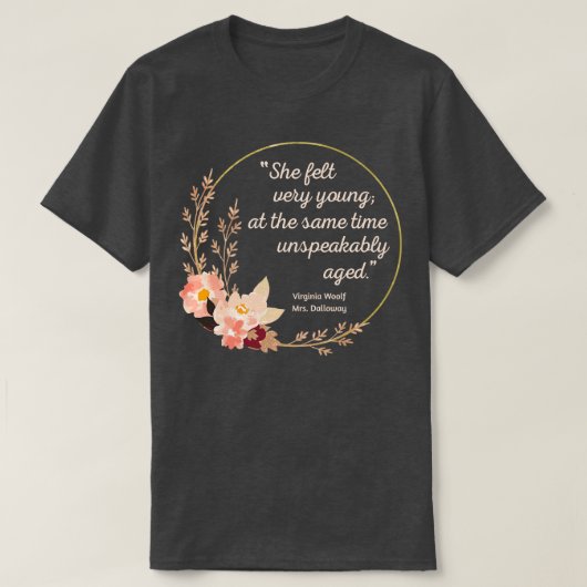 ミセス・ダロウェイ引用文IIIかわいいスタイル Tシャツ (デザイン正面)
