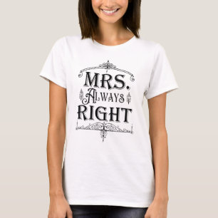 ミセスALWAYS RIGHTヴィンテージデコ装飾クラシック Tシャツ