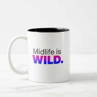 ミッドライフはWILD – 面白いミッドライフスローガン ツートーンマグカップ