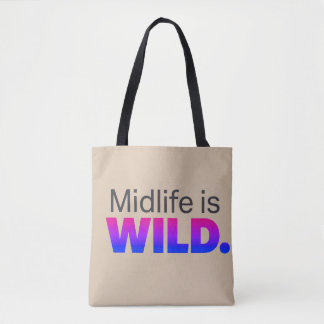 ミッドライフはWILD – 面白いミッドライフスローガン トートバッグ