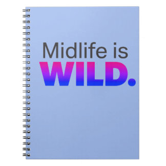 ミッドライフはWILD – 面白いミッドライフスローガン ノートブック