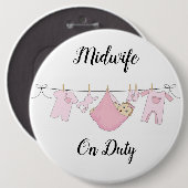 ミッドワイフオンデューティ2コロッサル、6インチ丸ボタン 缶バッジ (正面&裏面)