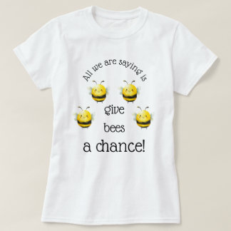 ミツバチにチャンスを... Tシャツ