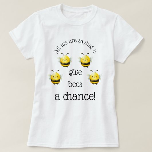 ミツバチにチャンスを... Tシャツ (デザイン正面)