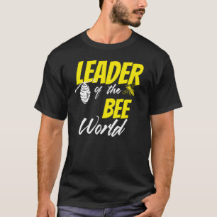 ミツバチの世界のリーダー養蜂家アピアリスト蜂蜜 Tシャツ