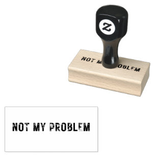 ミディアムNOT MY PROBLEMゴムスタンプ ラバースタンプ