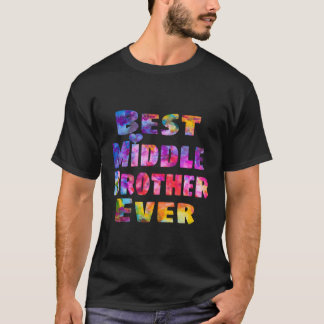 ミドルブラザーギフト最高のアイディアミドルブラザーエバー Tシャツ
