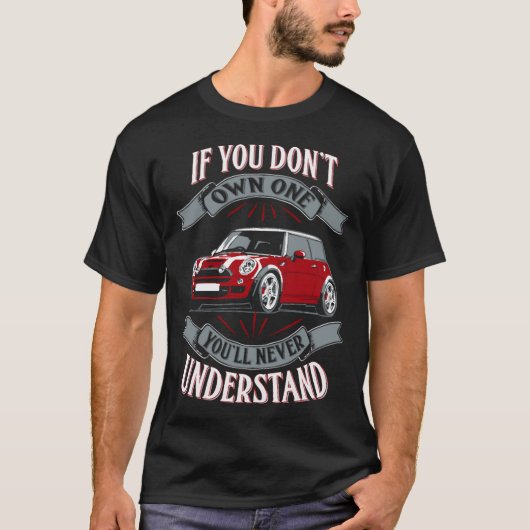 ミニクーパー – Mini Cooper - You Don't Own Mi Tシャツ (正面)