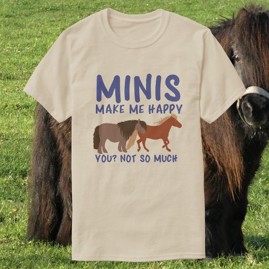 ミニスは私を幸せにする。あまり良くないね | おもしろい馬 Tシャツ