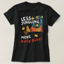 ミニチュアダックスフンド愛好家のための「ジングルよりお腹を揉んで」デザイン Tシャツ