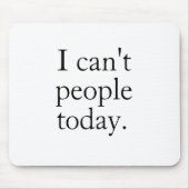 ミニマおもしろいリスト引用文| 今日は人が来ない マウスパッド (正面)