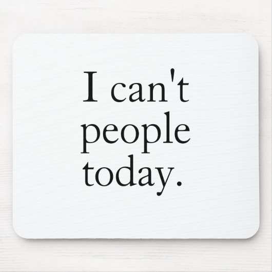 ミニマおもしろいリスト引用文| 今日は人が来ない マウスパッド (正面)