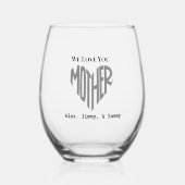 ミニマエレガントリスト我々愛ママ名前をカスタムする ステムなしワイングラス (正面)
