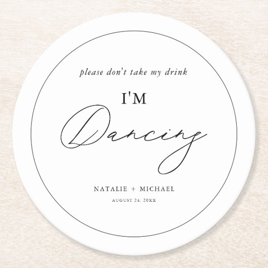 ミニマモダンリスト私が踊りである私の飲み物を取らない ラウンドペーパーコースター (正面)