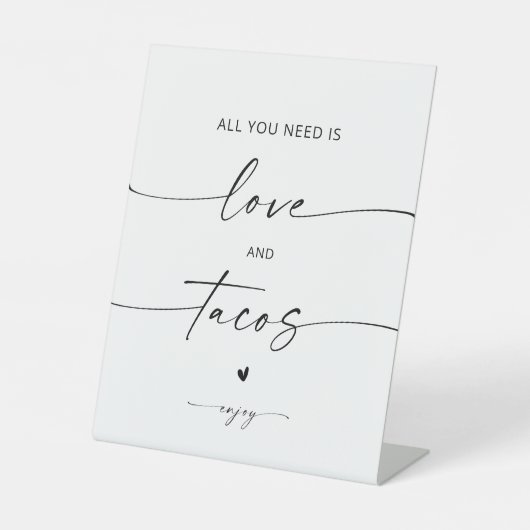 ミニマリストあなたが必要なのは愛とタコスのサイン 台座サイン (正面)