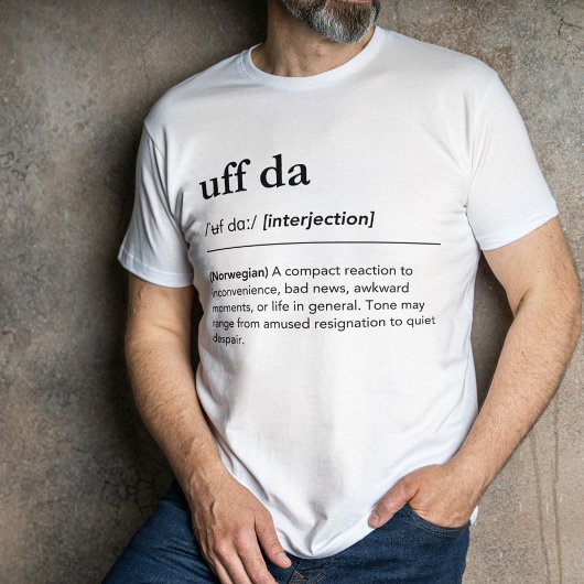 ミニマリストのノルウェー語の面白い単語「Uff Da」の定義 Tシャツ