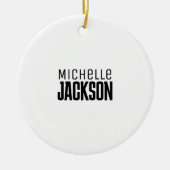 ミニマリストのモダン名前メッセージ セラミックオーナメント (正面)