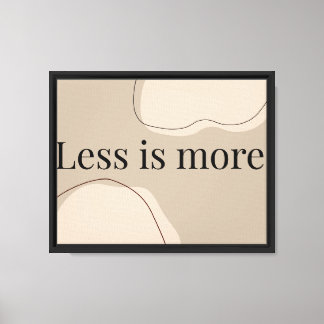 ミニマリストの芸術的名言「Less Is More」 キャンバスプリント