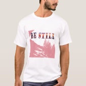 ミニマリストキリスト教デザイン Be Still Tシャツ (正面)