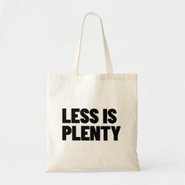 ミニマリストストリートウェアのシンプルなタイポグラフィ「Less Is Plenty」 トートバッグ