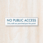 ミニマリスト、シンプル、およびハンブルな「パブリック·アクセスなし」 サインプレート (正面)