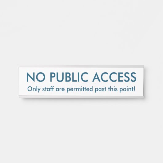 ミニマリスト、シンプル、およびハンブルな「パブリック·アクセスなし」 サインプレート (正面)