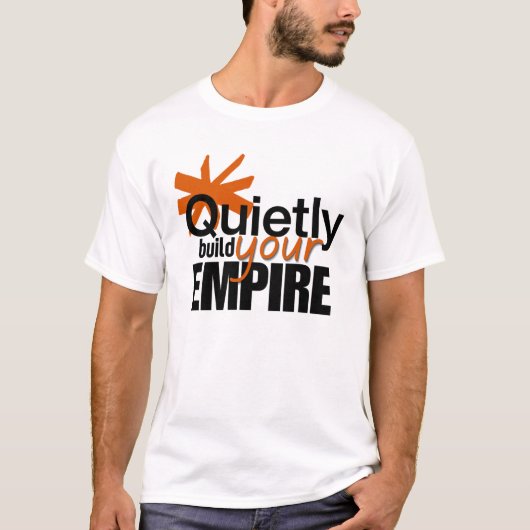 ミニマリスト 静かに帝国を築け モチベーション Tシャツ (正面)