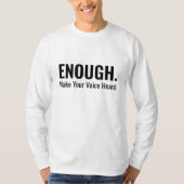 ミニマリストENOUGH Make Your Voice Heard タイポグラフィ Tシャツ (正面)