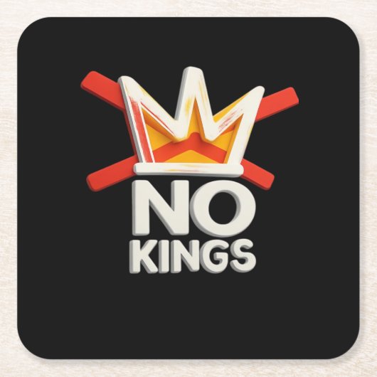 ミニマルなクリーンなデザインの反君主制「No Kings」 スクエアペーパーコースター (正面)