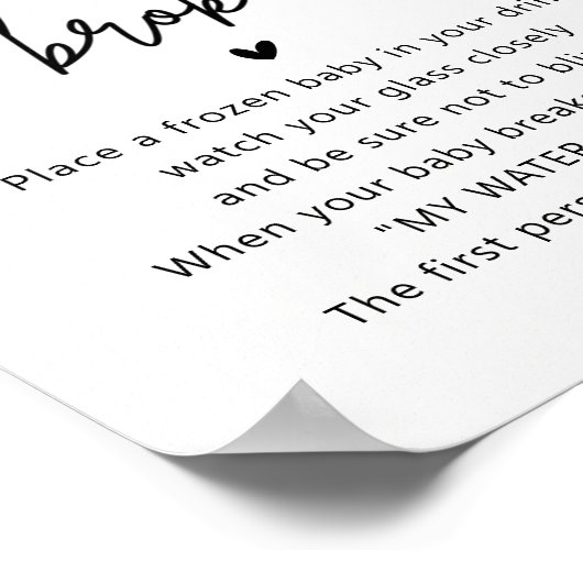 ミニマルな赤ちゃんシャワー私の水がゲームのサインを破った ポスター (角)