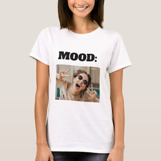 ミニマルカスタムMOOD写真おもしろいの追加 Tシャツ (正面)