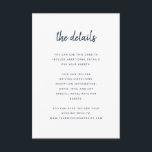 ミニマルモダンリストスクリプト白と海軍 |詳細 エンクロージャーカード<br><div class="desc">これらのエレガントミニマル結婚リストのゲスト情報カードは暗い紺色のスクリプトタイポグラフィとクリーンなサンモダンセリフ文字を備え、好きなシンプルデザインとスタイリッシュのために白い。これらのカードは、運転方向、披露宴または交通情報、ホテルまたは宿泊施設の情報、およびゲストが知る必要があるその他の結婚詳細に使用できる。</div>