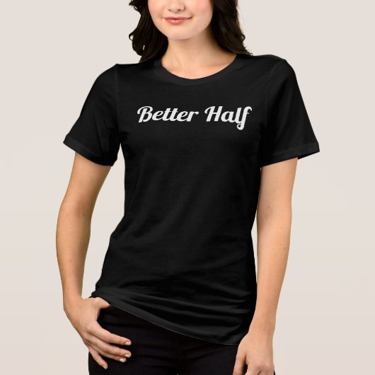 ミニマル「Better Half」の結婚White Script Tee トライブレンドTシャツ (正面)