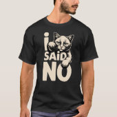 ミニマルI Said No 猫デザイン Tシャツ (正面)