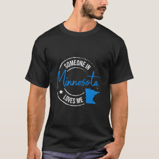 ミネソタの誰かがミネソタの私を愛している Tシャツ