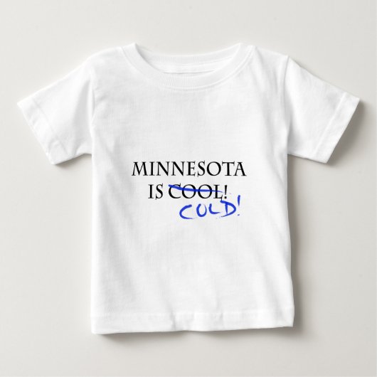 ミネソタカッコいいは – そして寒い! ベビーTシャツ (正面)