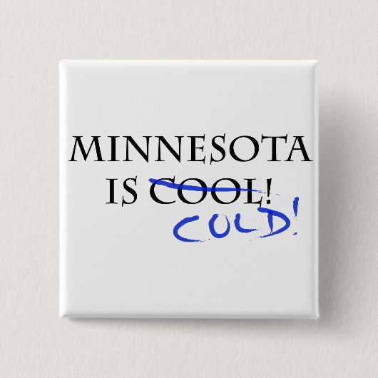 ミネソタカッコいいは – そして寒い！ 缶バッジ (正面)