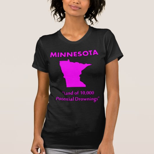 ミネソタ州 - 1万回の潜在的な溺死の地 Tシャツ (正面)